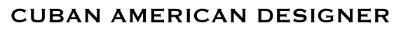 Cuban American Designer